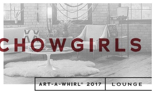 Graphic for Art a Whirl Chowgirls Event 2017